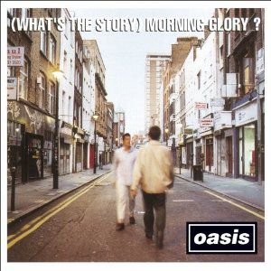 (WHAT'S THE STORY) MORNING GLORY?